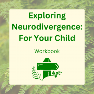 Downloadable Workbook: Exploring Neurodivergence For Your Child